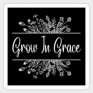 Grow In Grace Magnet